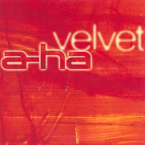 a-ha - Velvet